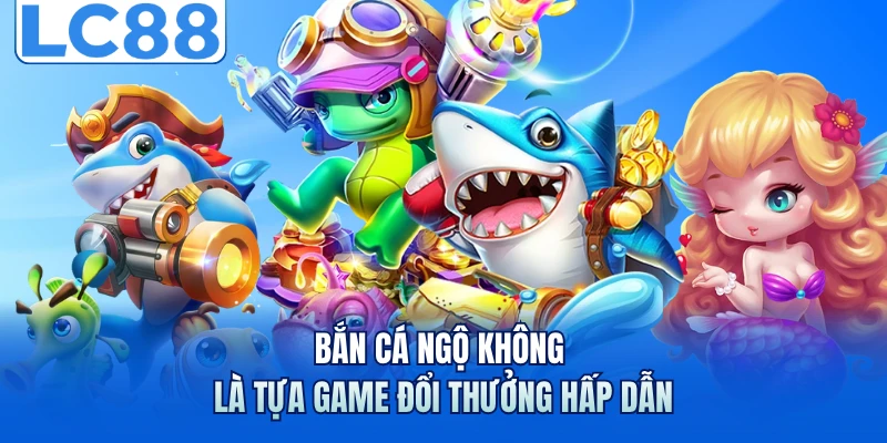 Bắn Cá Ngộ Không - Đỉnh Cao Game Đổi Thưởng Tại LC88 2 Bắn cá Ngộ Không là tựa game đổi thưởng hấp dẫn